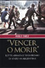 VENCER O MORIR